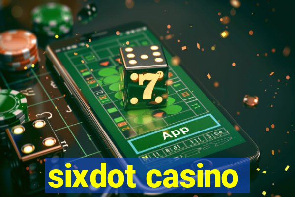 sixdot casino